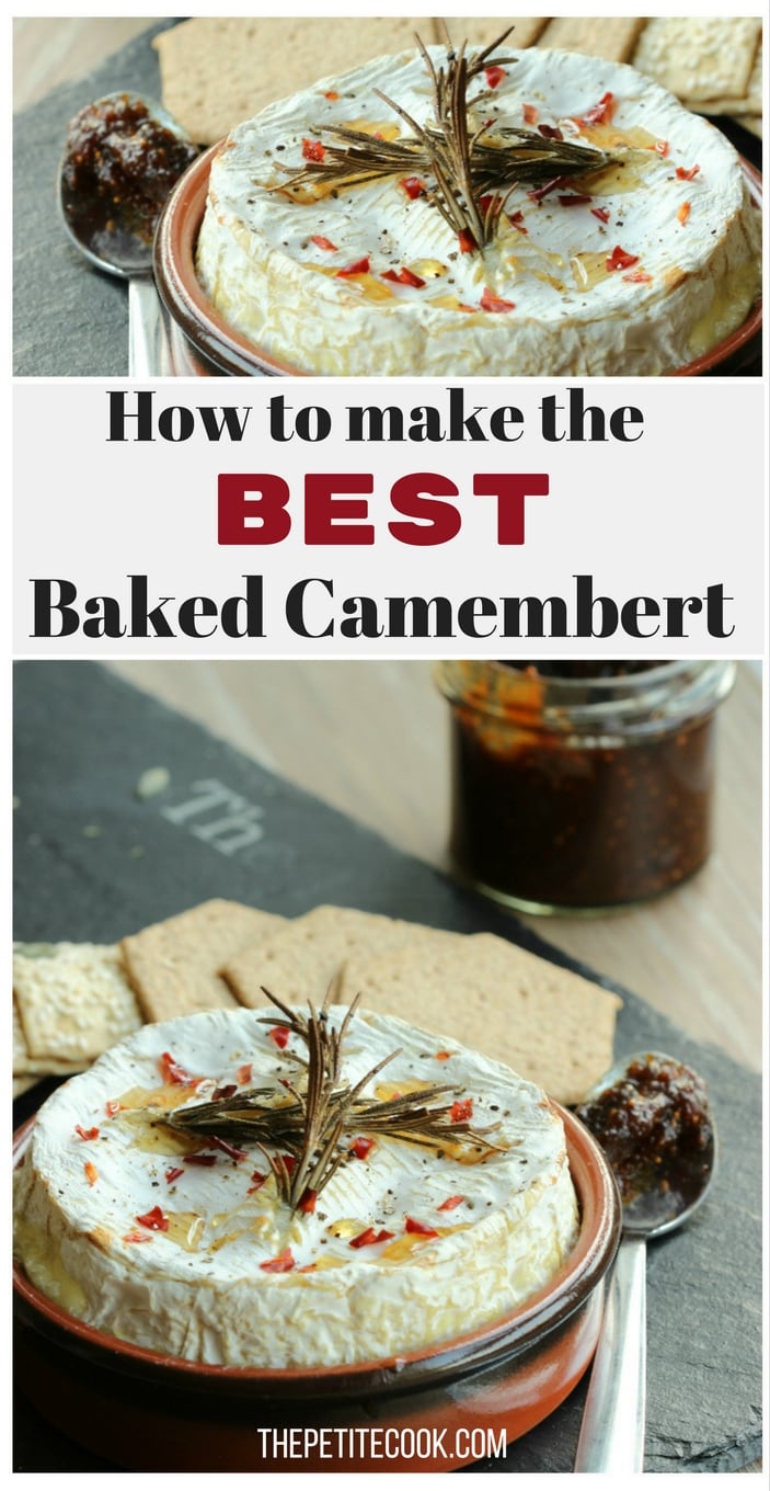 How To Make The Best Baked Camembert The Petite Cook
