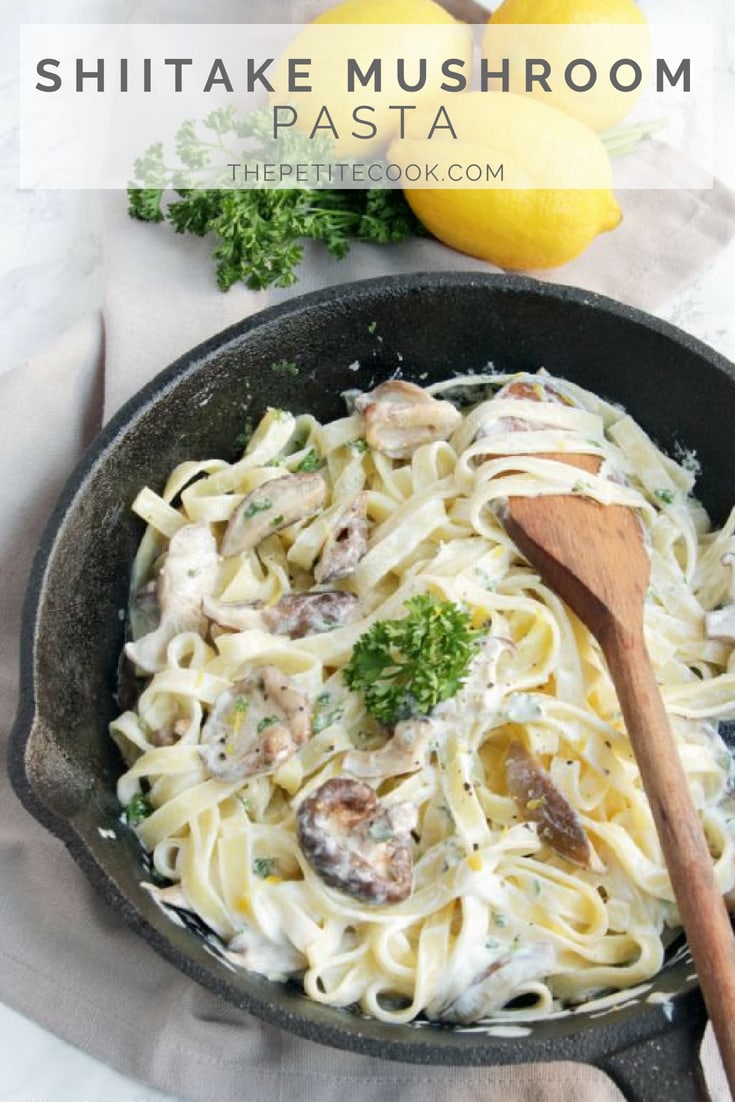 Shiitake Mushroom Pasta The Petite Cook