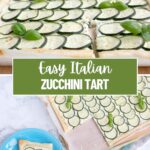 zucchini and ricotta tart. Image with text for Pinterest.