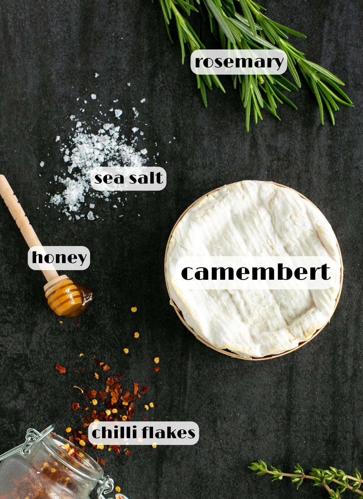 baked camembert ingredients: camembert, rosemary, chilli flakes, honey, sea salt.