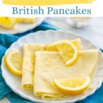 Traditional British Pancakes served with lemon and sugar. Image with text for Pinterest.