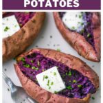 baked purple sweet potatoes recipe served with butter and chives. Image with text for Pinterest.