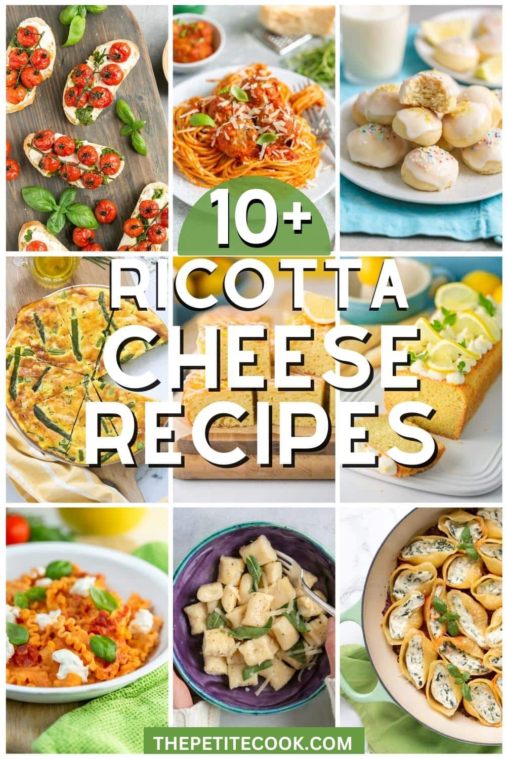 collage of 9 images showing savory and sweet ricotta cheese recipes. Image with Text for Pinterest.